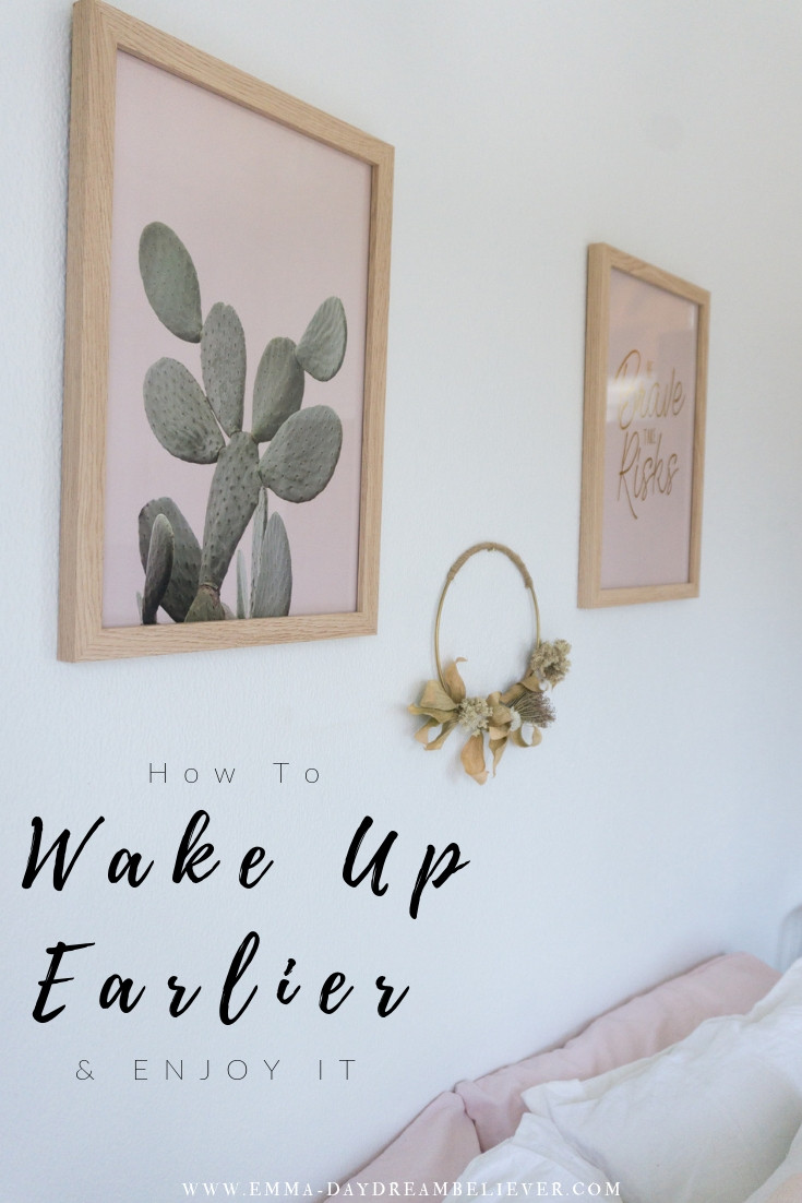 How to wake up earlier and enjoy it - emma-daydreambeliever.com
